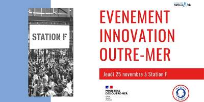 INNOVATION OUTRE-MER  Paris Station F 25 novembre 2021