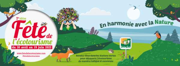 7e Fête de l’écotourisme  Plus de 200 manifestations programmées dans les Stations Vertes pour découvrir l’écotourisme en harmonie avec la Nature !