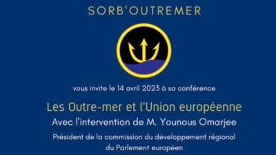 Conférence Les Outremer et l&#039;Union européenne-14 avril 2023-Paris/SORBONNE