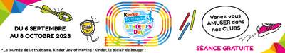 Kinder Joy of Moving Athlétics Day -6 septembre au 8 octobre 2023