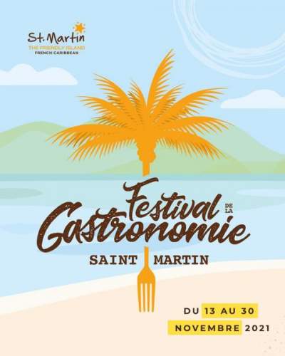 FESTIVAL DE LA GASTRONOMIE/SAINT MARTIN/13 AU 30 NOVEMBRE 2021