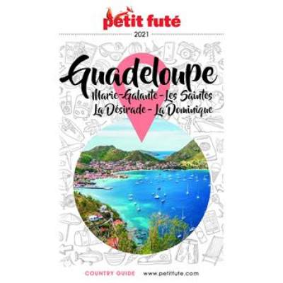 Petit Futé Guadeloupe-Marie-Galante-Les Saintes-La Désirade 2021