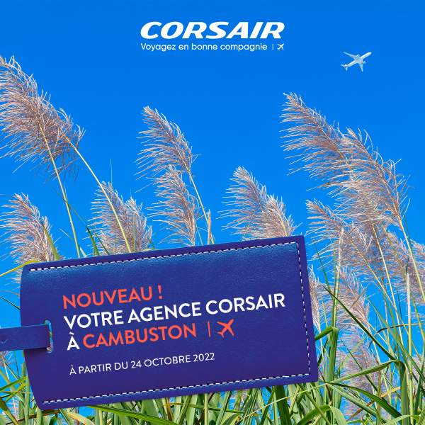Corsair ouvre sa cinquième agence à Cambuston, une première pour une compagnie aérienne sur l’île