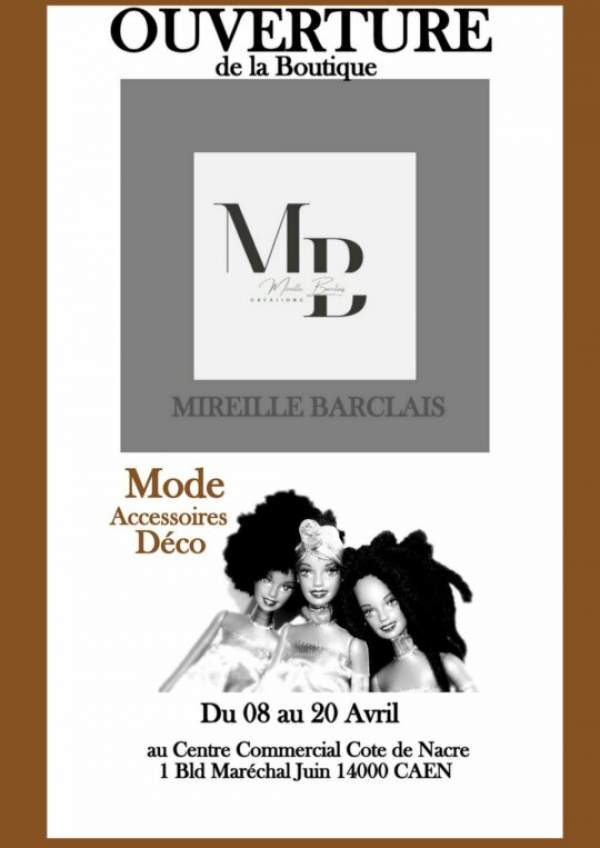 Ouverture de la boutique de Mireille Barclais/Caen/ du 8 au 20 avril 2024
