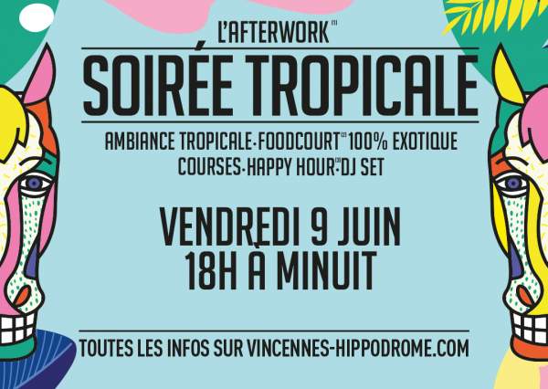 La soirée tropicale et les courses à l&#039;Hippodrome de Vincennes, le vendredi 9 juin 2023