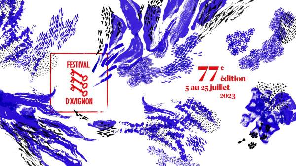 Festival d&#039;Avignon: IN 5 au 25 juillet 2023 -OFF 7 au 29 juillet 2023