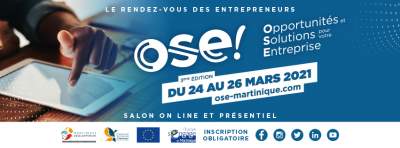 Du 24 au 26 mars 2021, Martinique Développement organise la 3ème édition du salon Ose!.