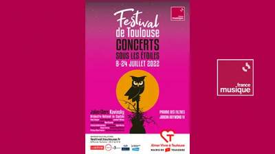 Festival de Toulouse- 8 au 24 juillet 2022