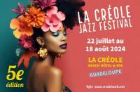 Créole Jazz Festival- Gosier- 22 juillet au 18 aout 2024