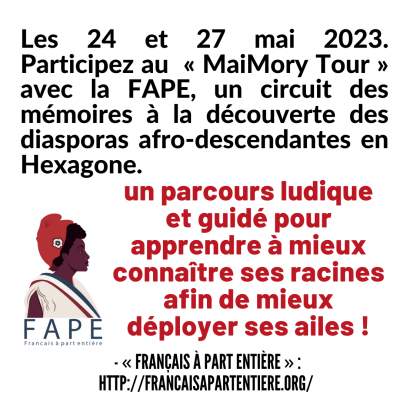 La FAPE (l’association « Français A Part Entière ») organise, les 24 et 27 mai 2023 , le MaiMORY Tour