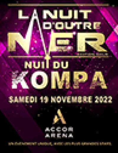La nuit d&#039;Outre-mer et du Kompa-Accor Arena-Paris- samedi 19 novembre 2022