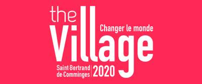 Vendredi 28 août et samedi 29 août 2020 A Saint-Bertrand-de-Comminges La 4e édition d’un événement expérientiel inédit  visant à changer le monde