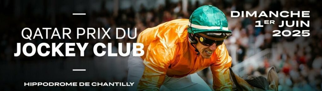 QATAR PRIX DU JOCKEY CLUB/CHANTILLY/1er JUIN 2025